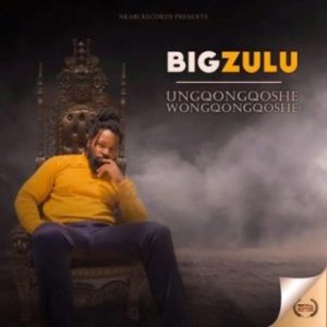 Big Zulu - Wema Dlamini ft. Kid X & Master D