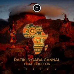 Rafiki & Gaba Cannal - Afrika ft. Bholoja