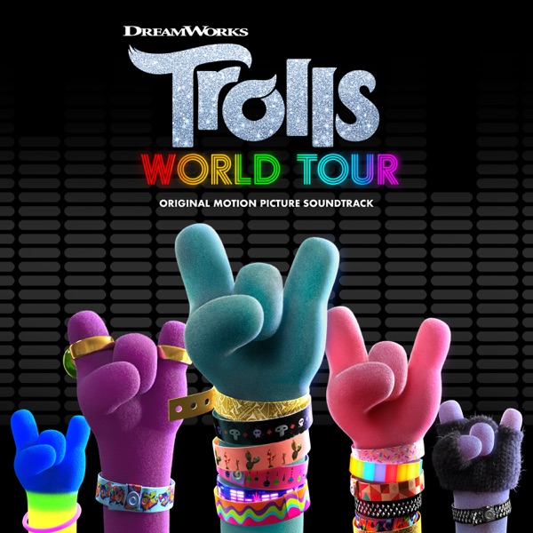 ALBUM: Various Artists - TROLLS World Tour (Original Motion Picture Soundtrack)
