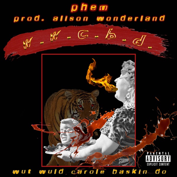 phem & Alison Wonderland - W.W.C.B.D.