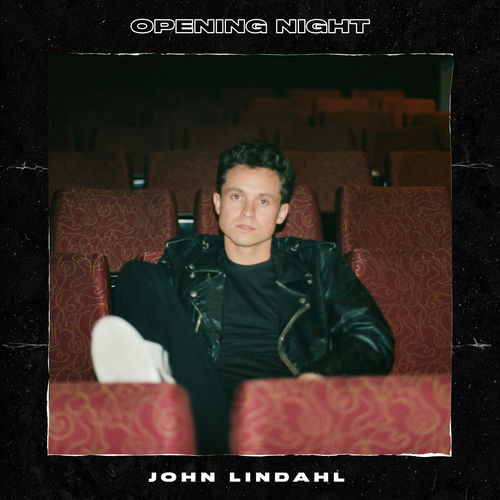 ALBUM: John Lindahl - Opening NIght