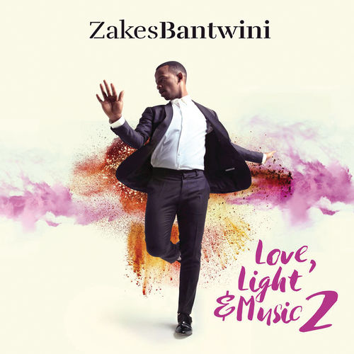 ALBUM: Zakes Bantwini - Love, Light & Music 2 (2017)