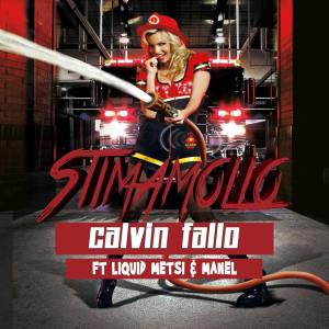 Calvin Fallo - Stimamollo (feat. Liquid Metsi & Manel)
