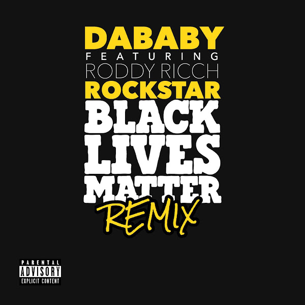 DaBaby - ROCKSTAR (feat. Roddy Ricch) [BLM REMIX]