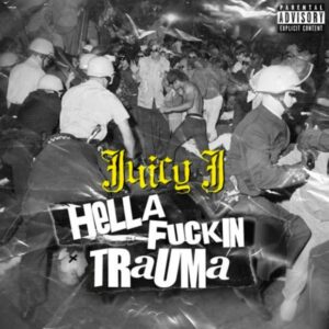 Juicy J - Hella F*ckin Trauma