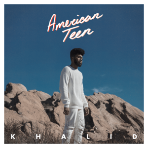 ALBUM: Khalid - American Teen (2017)