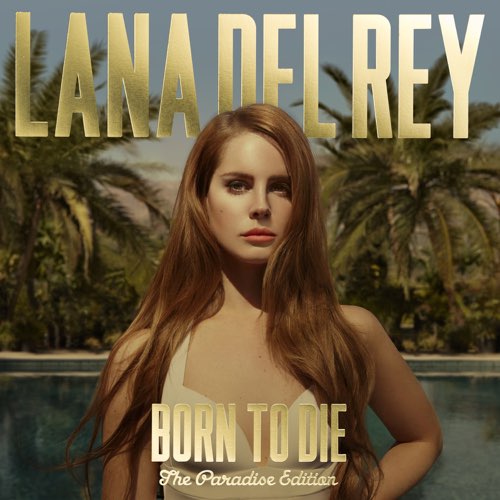 ALBUM: Lana Del Rey - Born to Die – Paradise Edition (Special Version)