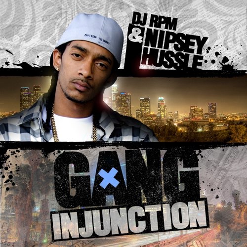 ALBUM: Nipsey Hussle - Gang Injunction