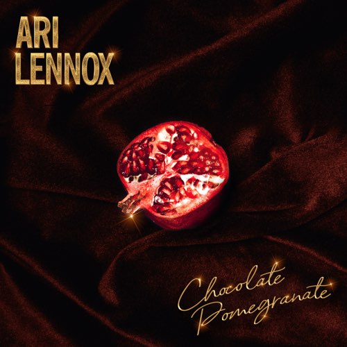 Ari Lennox - Chocolate Pomegranate