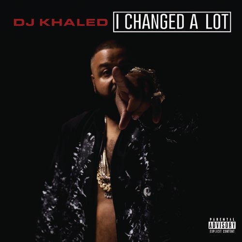 ALBUM: DJ Khaled - I Changed a Lot (Deluxe Version)