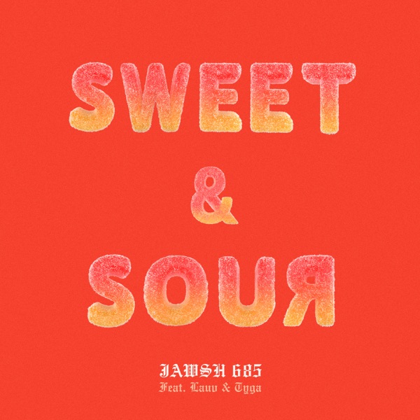 Jawsh 685 - Sweet N Sour (feat. Lauv & Tyga)