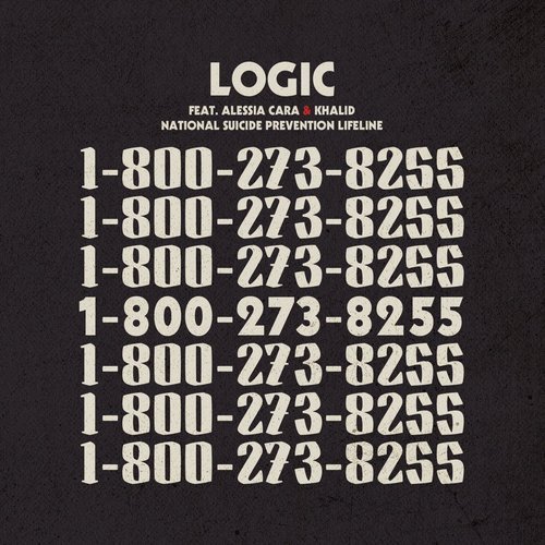 Logic - 1-800-273-8255 (feat. Alessia Cara & Khalid)