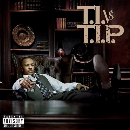ALBUM: T.I. - T.I. VS T.I.P. (Deluxe Version)