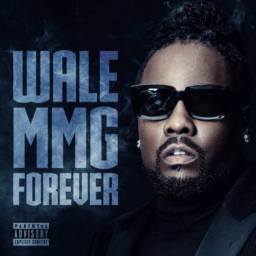ALBUM: Wale - Mmg Forever