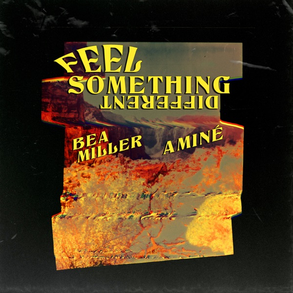 Bea Miller & Aminé - FEEL SOMETHING DIFFERENT