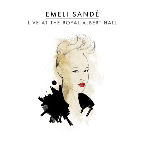 Album: Emeli Sandé - Live At the Royal Albert Hall
