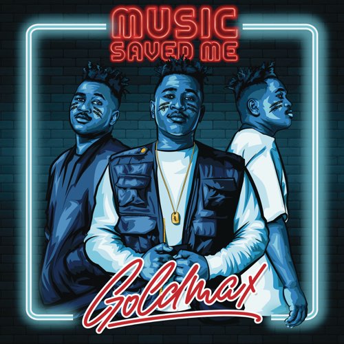 Album: GoldMax - Music Saved Me