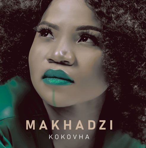 Album: Makhadzi - Kokovha