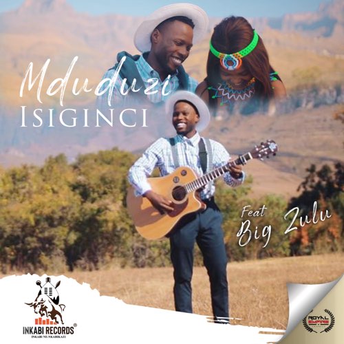 Mduduzi - Isiginci (feat. Big Zulu)