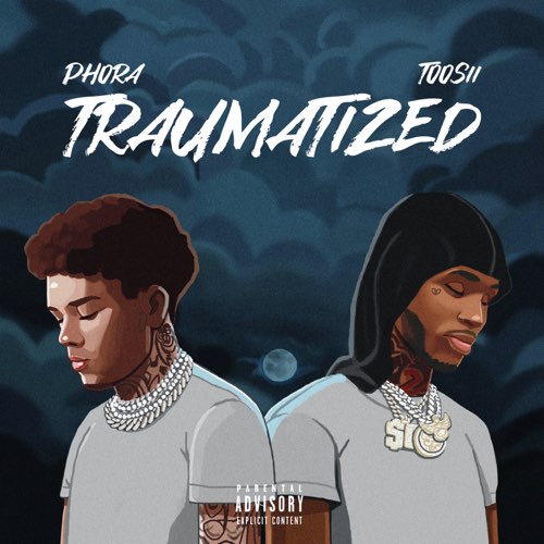Phora - Traumatized (feat. Toosii)