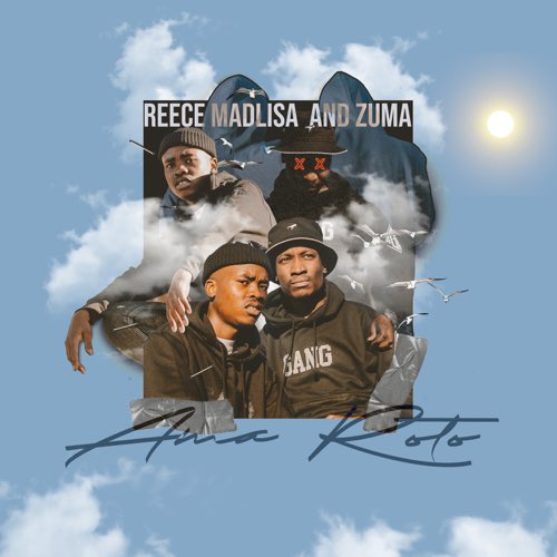 Reece Madlisa & Zuma - Ama Roto - EP