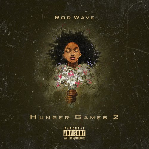 ALBUM: Rod Wave - Hunger Games 2