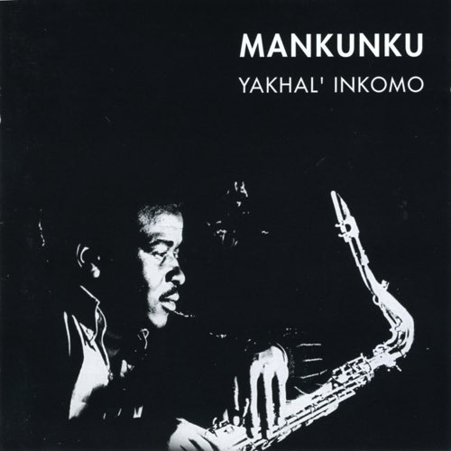 Album: Winston Mankunku Ngozi - Yakhal' Inkomo