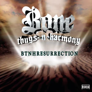 Album: Bone Thugs-n-Harmony - BTNHRESURRECTION