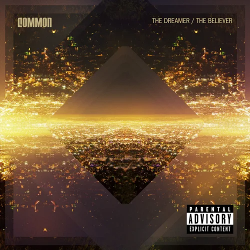 Album: Common - The Dreamer, The Believer