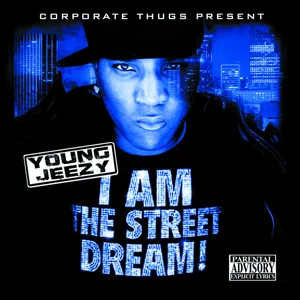 Album: Jeezy - I Am the Street Dream