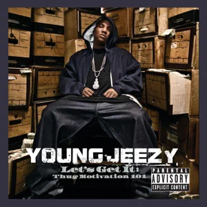Jeezy - Let’s Get It: Thug Motivation 101 (Deluxe Edition)