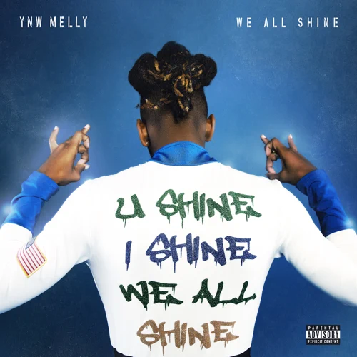 Album: YNW Melly - We All Shine