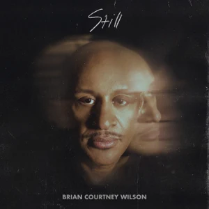 Album: Brian Courtney Wilson - Still