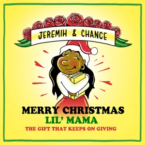 Chance the Rapper & Jeremih - Merry Christmas Lil Mama: The Gift That Keeps on Giving