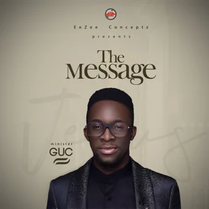 Album: Minister GUC - The Message