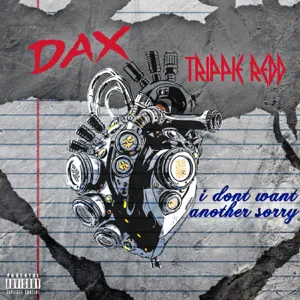 Dax & Trippie Redd – I Don’t Want Another Sorry
