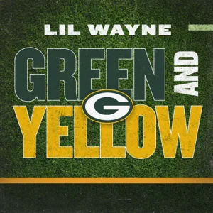 Lil Wayne – Green and Yellow (Green Bay Packers Theme Song)