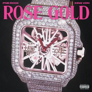 rose gold feat. king von single pnb rock