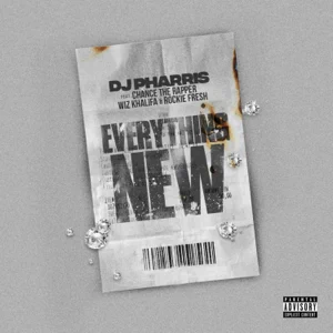 everything new feat. chance the rapper wiz khalifa rockie fresh single dj pharris