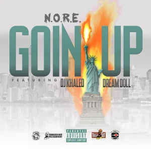 goin up feat. dj khaled dreamdoll single n.o.r.e.