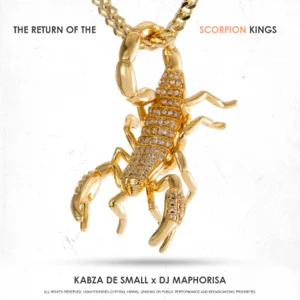 kabza de small dj maphorisa the return of the scorpion kings