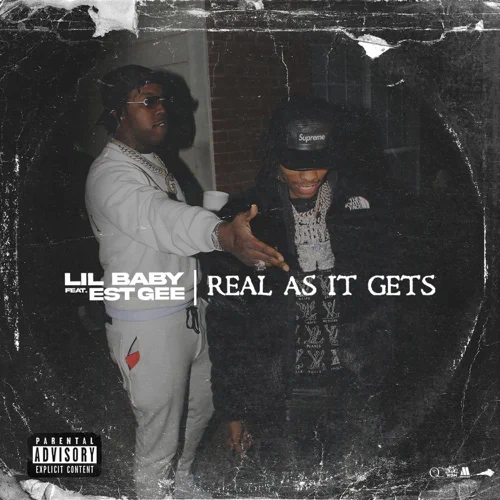 real as it gets feat. est gee single lil baby