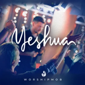 yeshua ep worshipmob
