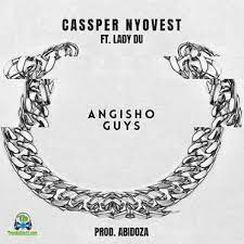 cassper nyovest – angisho guys ft. lady du