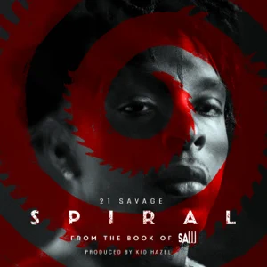 spiral from the book of saw soundtrack single 21 savage