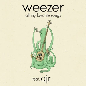 all my favorite songs feat. ajr single weezer