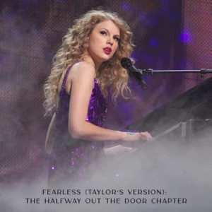 fearless taylors version the halfway out the door chapter ep taylor swift