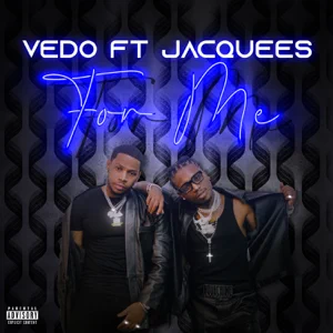 for me single vedo and jacquees