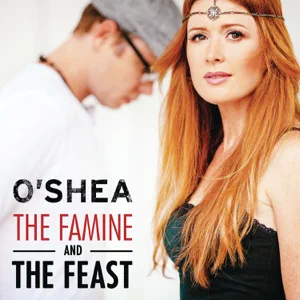 the famine and the feast oshea