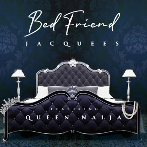 bed friend feat. queen naija single jacquees